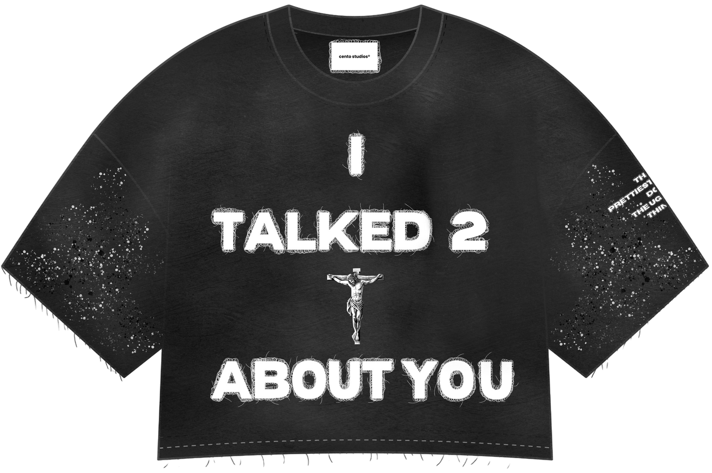 I TALKED 2 GOD ABOUT YOU TEE